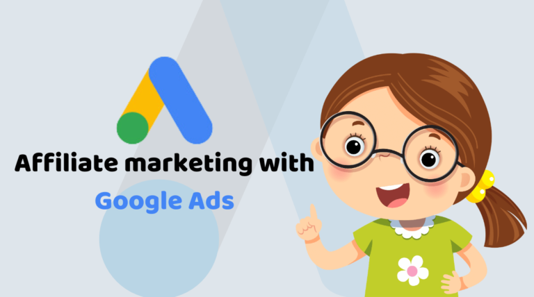 Affiliate marketing with Google Ads main image